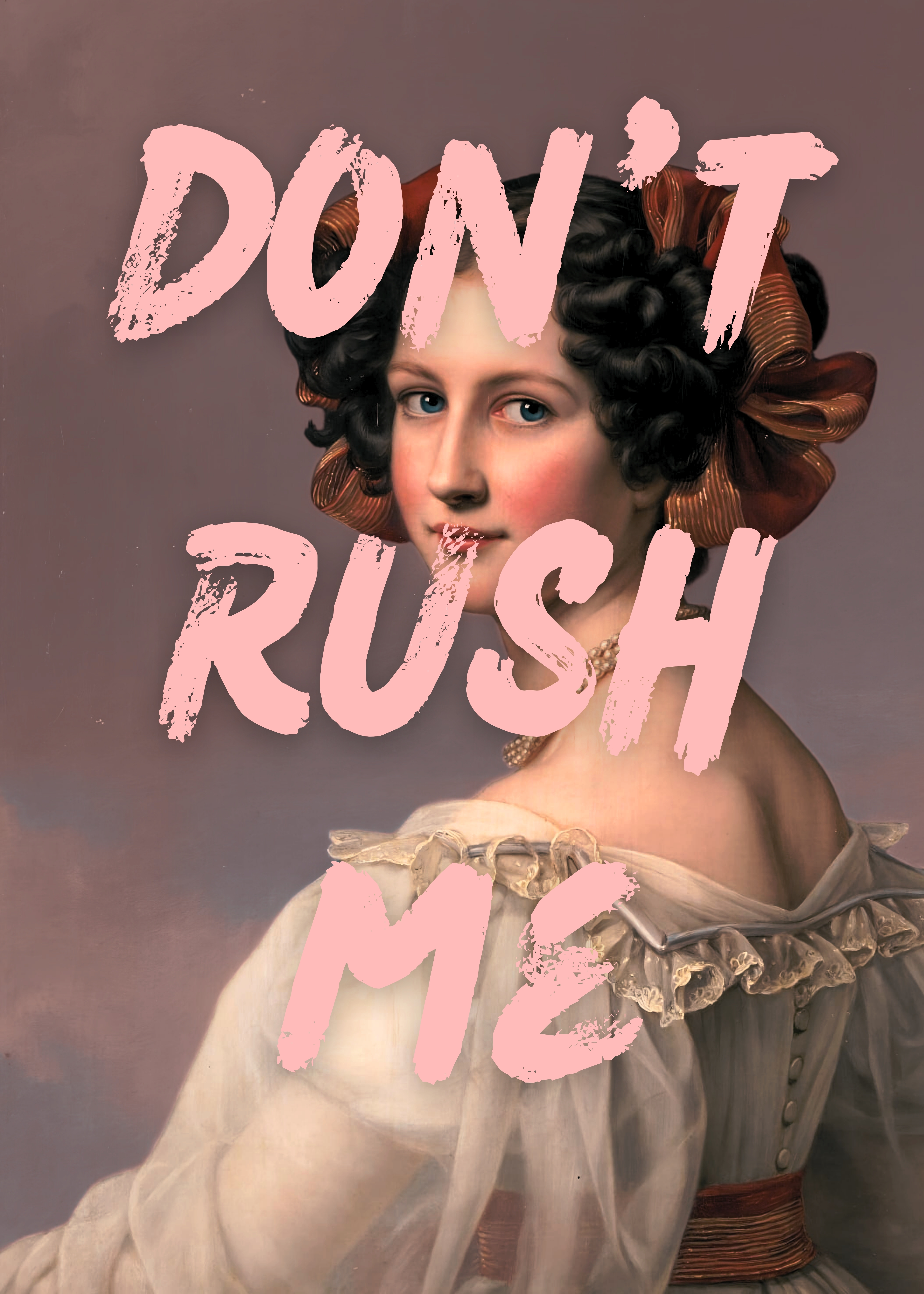 Don't Rush Me